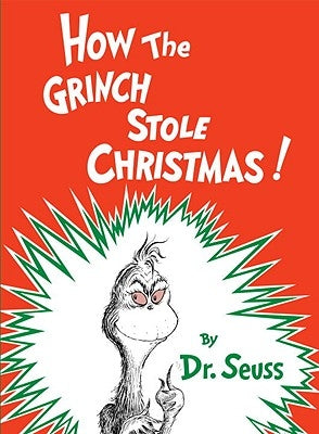 How the Grinch Stole Christmas! by Dr Seuss