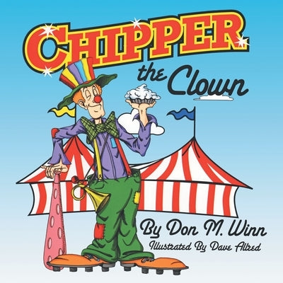 Chipper the Clown by Winn, Don M.