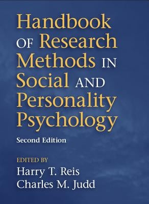 Handbook of Research Methods in Social and Personality Psychology by Reis, Harry T.