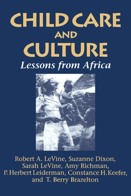 Child Care and Culture: Lessons from Africa by Levine, Robert A.