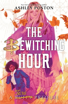 The Bewitching Hour (a Tara Prequel) by Poston, Ashley
