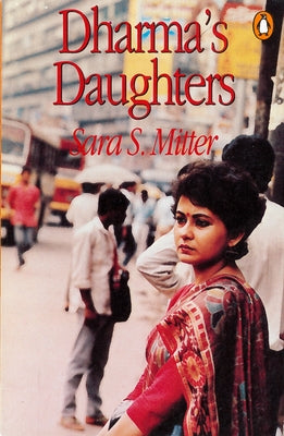 Dharma's Daughters: Contemporary Indian Women and Hindu Culture by Mitter, Sara S.