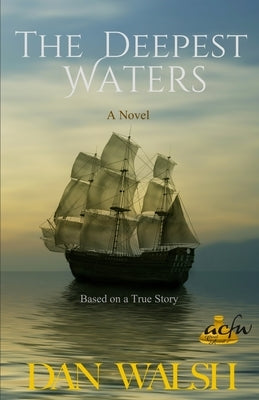 The Deepest Waters by Walsh, Dan