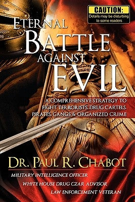 Eternal Battle Against Evil by Chabot, Paul R.