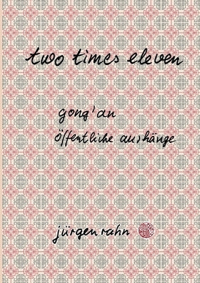 two times eleven: gong'an - öffentliche aushänge by Rahn, Jürgen