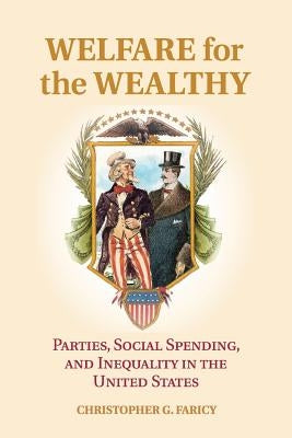 Welfare for the Wealthy by Faricy, Christopher G.
