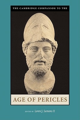 The Cambridge Companion to the Age of Pericles by Samons II, Loren J.