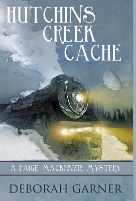 Hutchins Creek Cache by Garner, Deborah