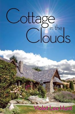 Cottage in the Clouds by Hunt, Violet Lee