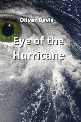 Eye of the Hurricane by Davis, Oliver