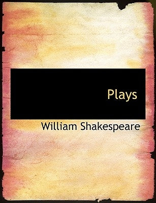 Plays by Shakespeare, William
