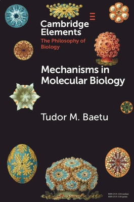 Mechanisms in Molecular Biology by Baetu, Tudor