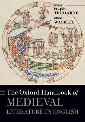 The Oxford Handbook of Medieval Literature in English by Treharne, Elaine
