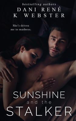 Sunshine and the Stalker by René, Dani
