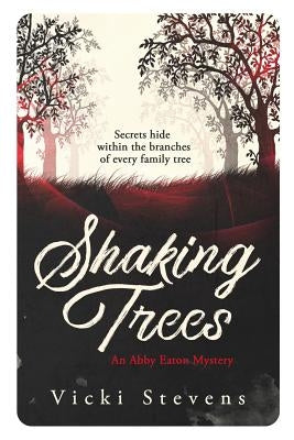 Shaking Trees by Stevens, Vicki