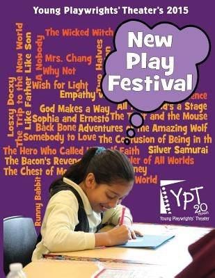 2015 New Play Festival by Theater, Young Playwrights