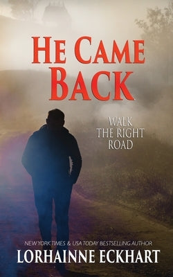 He Came Back by Eckhart, Lorhainne