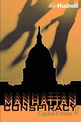 Manhattan Conspiracy: Capital Crimes by Hudnall, Ken