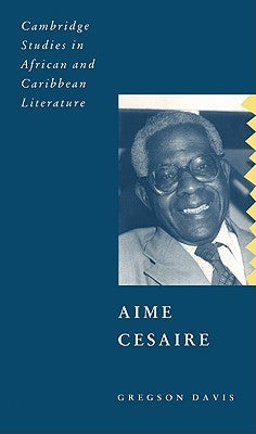 Aimé Césaire by Davis, Gregson