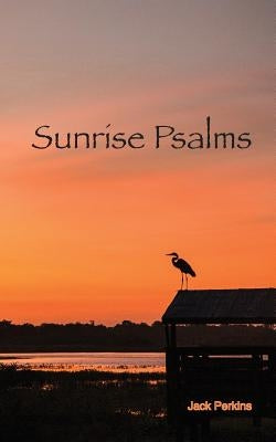 Sunrise Psalms by Perkins, Jack