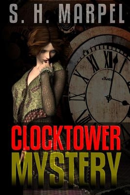 Clocktower Mystery by Marpel, S. H.
