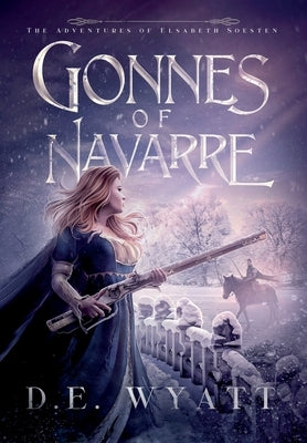 Gonnes Of Navarre by Wyatt, D. E.