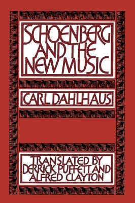 Schoenberg and the New Music by Puffett, Derrick