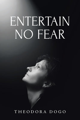 Entertain No Fear by Dogo, Theodora