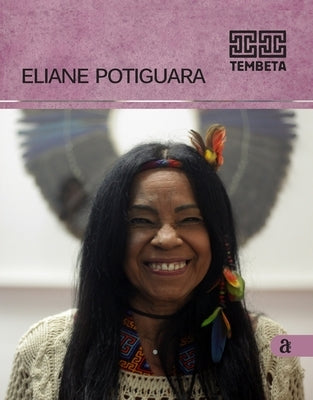 Eliane Potiguara - Tembeta by Potiguara, Eliane