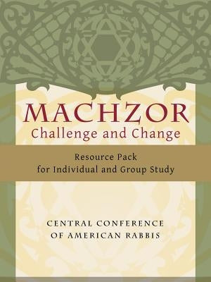 Machzor: Challenge and Change Resource Pack by Person, Hara E.