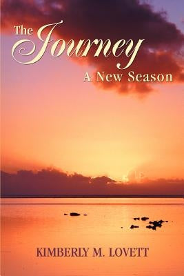 The Journey--A New Season by Lovett, Kimberly M.
