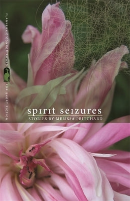 Spirit Seizures by Pritchard, Melissa