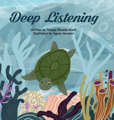 Deep listening by Rhodes-Scott, Timena M.
