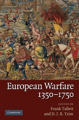 European Warfare, 1350-1750 by Tallett, Frank