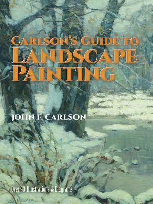 Carlson's Guide to Landscape Painting by Carlson, John F.