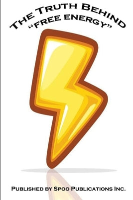 The Truth Behind free energy by Publications, Spoo