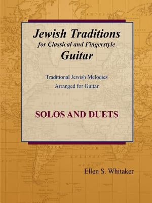 Jewish Traditions for Classical and Fingerstyle Guitar by Whitaker, Ellen S.