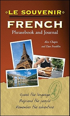 Le Souvenir French Phrasebook and Journal by Chapin, Alex