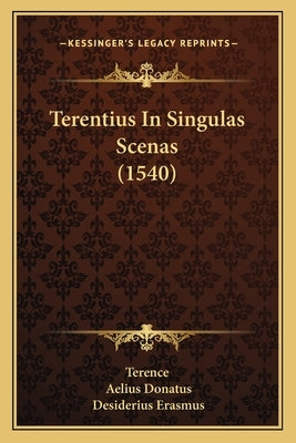 Terentius In Singulas Scenas (1540) by Terence