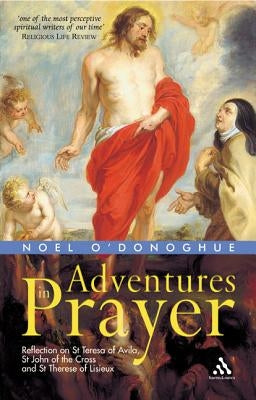 Adventures in Prayer by O'Donoghue, Noel