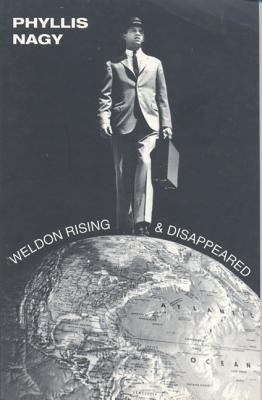 Weldon Rising & Disappeared by Nagy, Phyllis