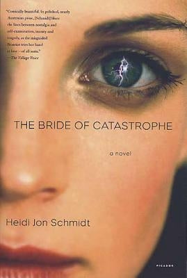 The Bride of Catastrophe by Schmidt, Heidi Jon