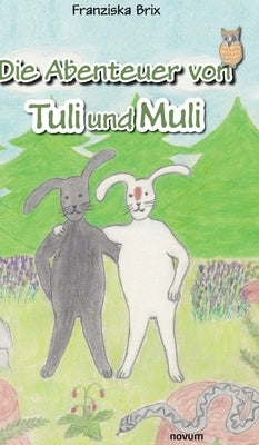 Die Abenteuer von Tuli und Muli by Franziska Brix