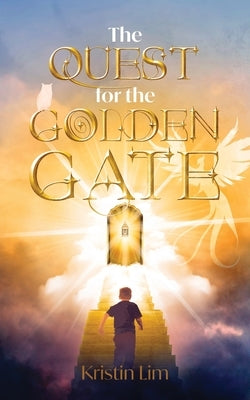The Quest for the Golden Gate by Lim, Kristin