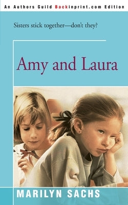 Amy and Laura by Sachs, Marilyn