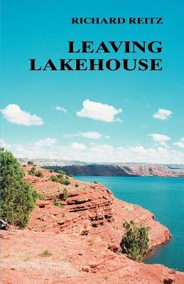 Leaving Lakehouse by Reitz, Richard