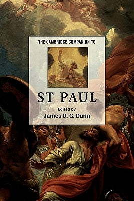 The Cambridge Companion to St Paul by Dunn, J. D. G.