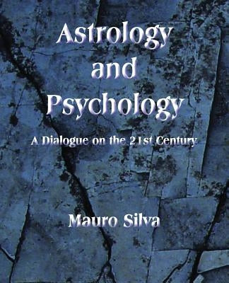 Astrology and Psychology by Silva, Mauro