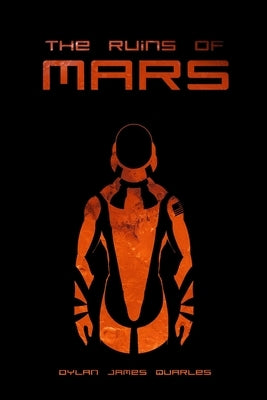 The Ruins of Mars by Quarles, Dylan James