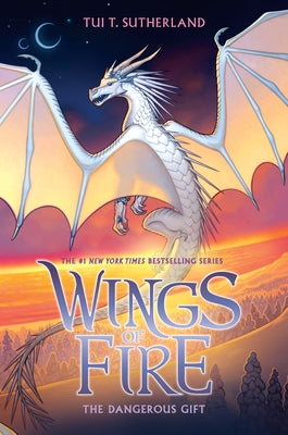 The Dangerous Gift (Wings of Fire, Book 14): Volume 14 by Sutherland, Tui T.
